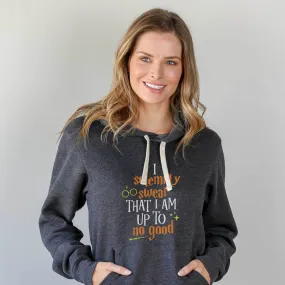 I Solemnly Swear That I Am Up To No Good Hoodie